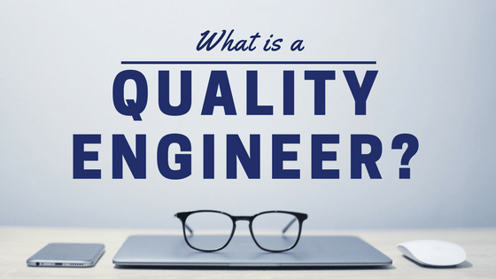 What makes a "good" quality engineer? - Pro QC Blog